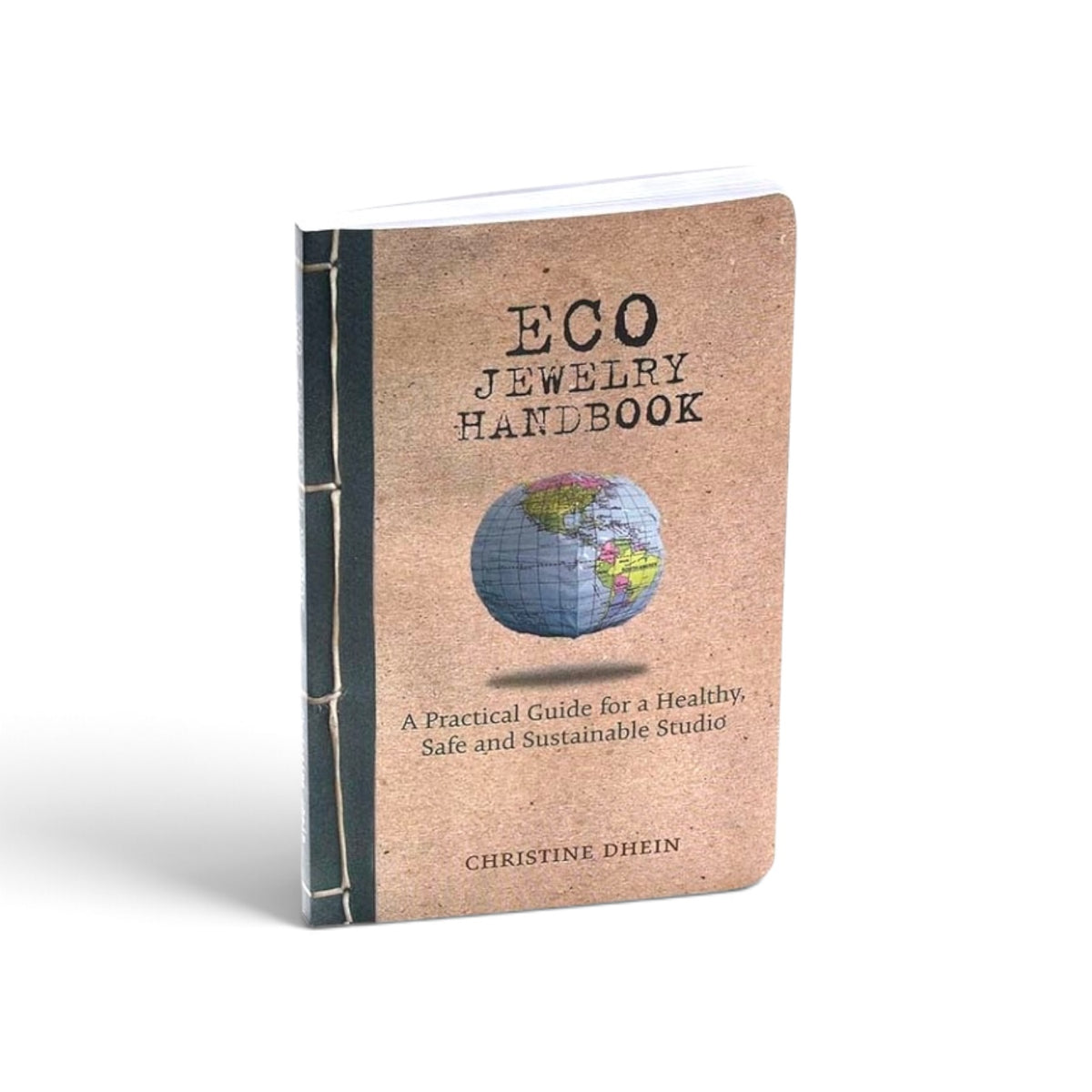 Eco Jewelry Handbook: A Practical Guide for a Healthy, Safe and Sustainable Studio. by Christine Dhein